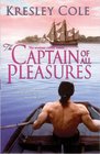 The Captain of All Pleasures