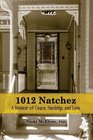 1012 Natchez A Memoir of Joy Hardship and Love