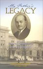 My Father's Legacy The Story of Doctor Nils August Johanson Founder of Swedish Medical Center