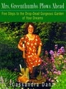 Mrs Greenthumbs Plows Ahead  Five Steps to the DropDead Gorgeous Garden of Your Dreams