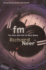 FM  The Rise and Fall of Rock Radio