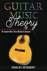 Guitar Music Theory The Complete Music Theory Methods for Beginner