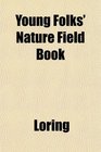 Young Folks' Nature Field Book