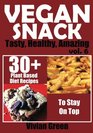 Vegan Snack 30 Plant Based Diet Recipes To Stay On Top