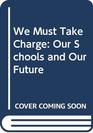 We Must Take Charge Our Schools and Our Future