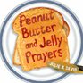 Peanut Butter  Jelly Prayers