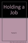 Holding a Job