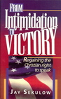 From Intimidation to Victory: Regaining the Christian Right to Speak