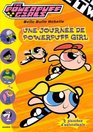 The Powerpuff Girls  Une journe de Powerpuff Girls