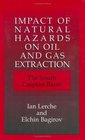 Impact of Natural Hazards on Oil and Gas Extraction  The South Caspian Basin