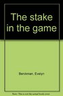 The stake in the game