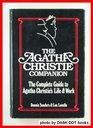 Agatha Christie Companion The Complete Guide to Agatha Christie's Life and Work