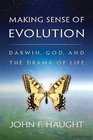 Making Sense of Evolution Darwin God and the Drama of Life