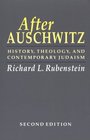 After Auschwitz  History Theology and Contemporary Judaism