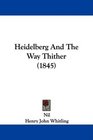 Heidelberg And The Way Thither