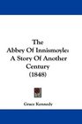 The Abbey Of Innismoyle A Story Of Another Century