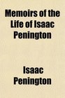 Memoirs of the Life of Isaac Penington