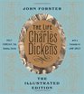 The Life of Charles Dickens The Illustrated Edition
