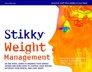 Stikky Weight Management Learn How to Eat Well and Lose Weight  In an Hour or Less