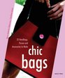 Chic Bags 22 Handbags Purses and Accessories to Make