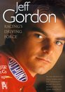 Jeff Gordon  Racing's Driving Force