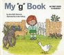 My "G" Book (My First Steps to Reading)