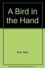 A Bird in the Hand A Child's Guide to Sayings