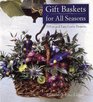 Gift Baskets for All Seasons 75 Fun and Easy Craft Projects