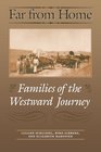 Far from Home Families of the Westward Journey