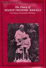 The Diary of Bishop Frederic Baraga  First Bishop of Marquette Michigan