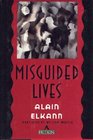 Misguided lives A novel