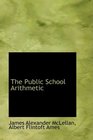 The Public School Arithmetic