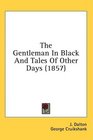 The Gentleman In Black And Tales Of Other Days