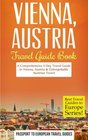 Vienna Vienna Austria Travel Guide Book  A Comprehensive 5Day Travel Guide to Vienna Austria  Unforgettable Austrian Travel