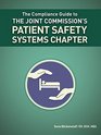 The Compliance Guide to The Joint Commission's Patient Safety Systems Chapter