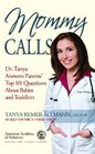 Mommy Calls Dr Tanya Answers Parents' Top 101 Questions About Babies and Toddlers