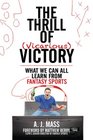 How Fantasy Sports Explains the World What Pujols and Peyton Can Teach Us About Wookiees and Wall Street