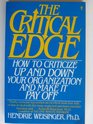 The Critical Edge How to Criticize Up and Down Your Organization and Make It Pay Off