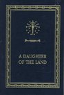 A Daughter of the Land (Library of Indiana Classics)