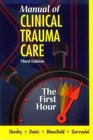 Manual of Clinical Trauma Care The First Hour