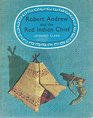 Robert Andrew and the Red Indian Chief