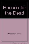 Houses for the dead