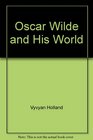Oscar Wilde and his world