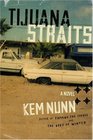 Tijuana Straits  A Novel