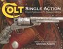 Colt Single Action From Patersons to Peacemakers