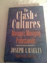 The Clash of Cultures Managers Managing Professionals