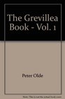The Grevillea Book  Vol 1