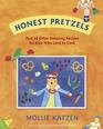 Honest Pretzels And 64 Other Amazing Recipes for Cooks Ages 8  Up