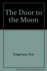 The Door to the Moon