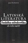 Latinska literatura ceskeho stredoveku do roku 1400
